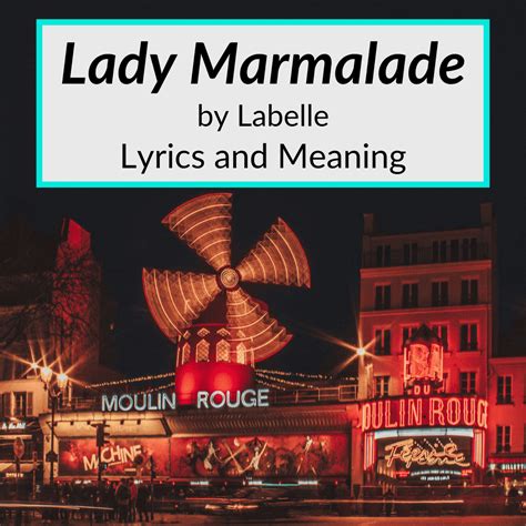 “Lady Marmalade” Lyrics & Meaning (Labelle).